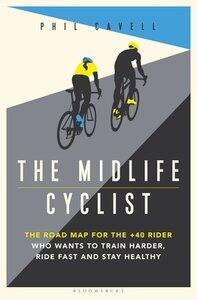 Cavell, Phil: The Midlife Cyclist
