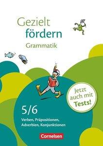 Gezielt fördern - Lern- und Übungshefte Deutsch - 5./6. Schuljahr Grammatik - Verben, Präpositionen, Adverbien, Konjunktionen - Arbeitsheft mit Lösung