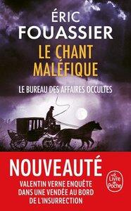Fouassier Eric: Le chant malefique (le bureau des affaires occultes, tome 4)