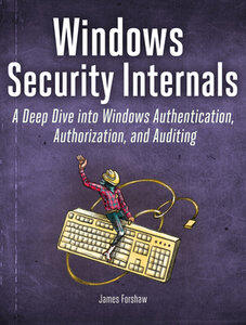 Forshaw, James: Windows Security Internals