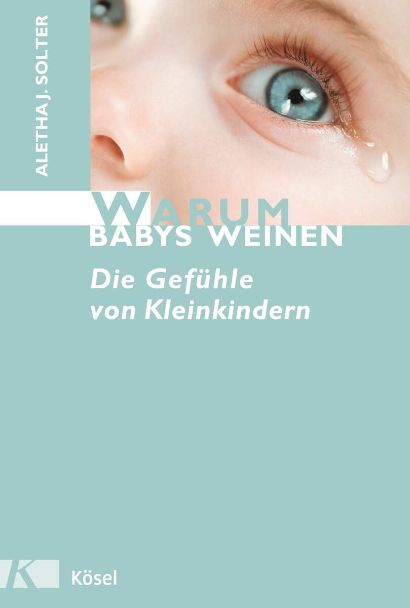 Kösel-Verlag GmbH Solter, Aletha J: Warum Babys weinen Letzshop