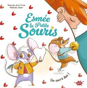 La Croix/Janer: Esmee, la petite souris - tome 2 un sacre duo ! - vol02