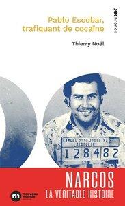 Noel Thierry: Pablo escobar, trafiquant de cocaine