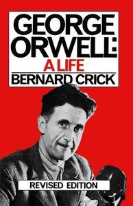 Crick, Bernard: George Orwell