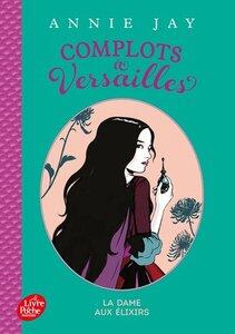 Jay/Bureau: Complots a versailles - tome 2 - la dame aux elixirs
