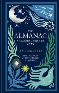 Leendertz, Lia: The Almanac: A Seasonal Guide to 2025 - The SUNDAY TIMES bestseller
