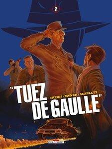 Treins/Munch: 'tuez de gaulle !' t02