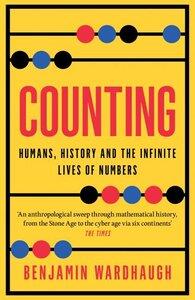 Wardhaugh, Benjamin: Counting Humans, History and the Infinite Lives of Numbers