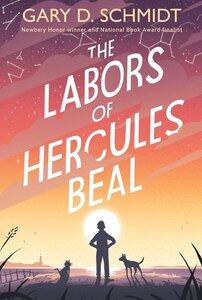 Schmidt, Gary D: The Labors of Hercules Beal