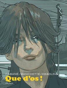 Manchette/Cabanes: Aire noire - que d'os !