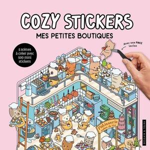 Boyer Alain: Cozy stickers - mes petites boutiques - 5 scenes a creer avec 500 mini stickers