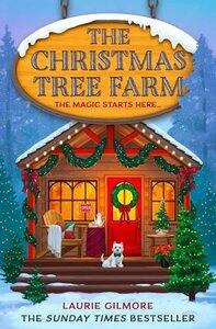 Gilmore, Laurie: The Christmas Tree Farm Dream Harbor Series 3