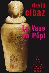 Elbaz David: Le vase de pepi