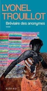 Trouillot Lyonel: Breviaire des anonymes