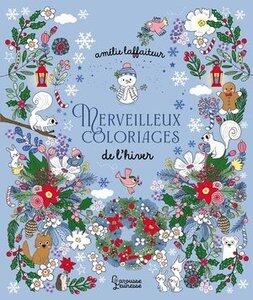 Laffaiteur Amelie: Merveilleux coloriages - c'est l'hiver