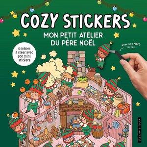 Boyer Alain: Cozy stickers - mon petit atelier du pere noel - 5 scenes a creer avec 500 mini stickers