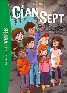 Blyton Enid: Le clan des sept - t07 - le clan des sept ned 07 - le clan des sept et le mystere de la caverne