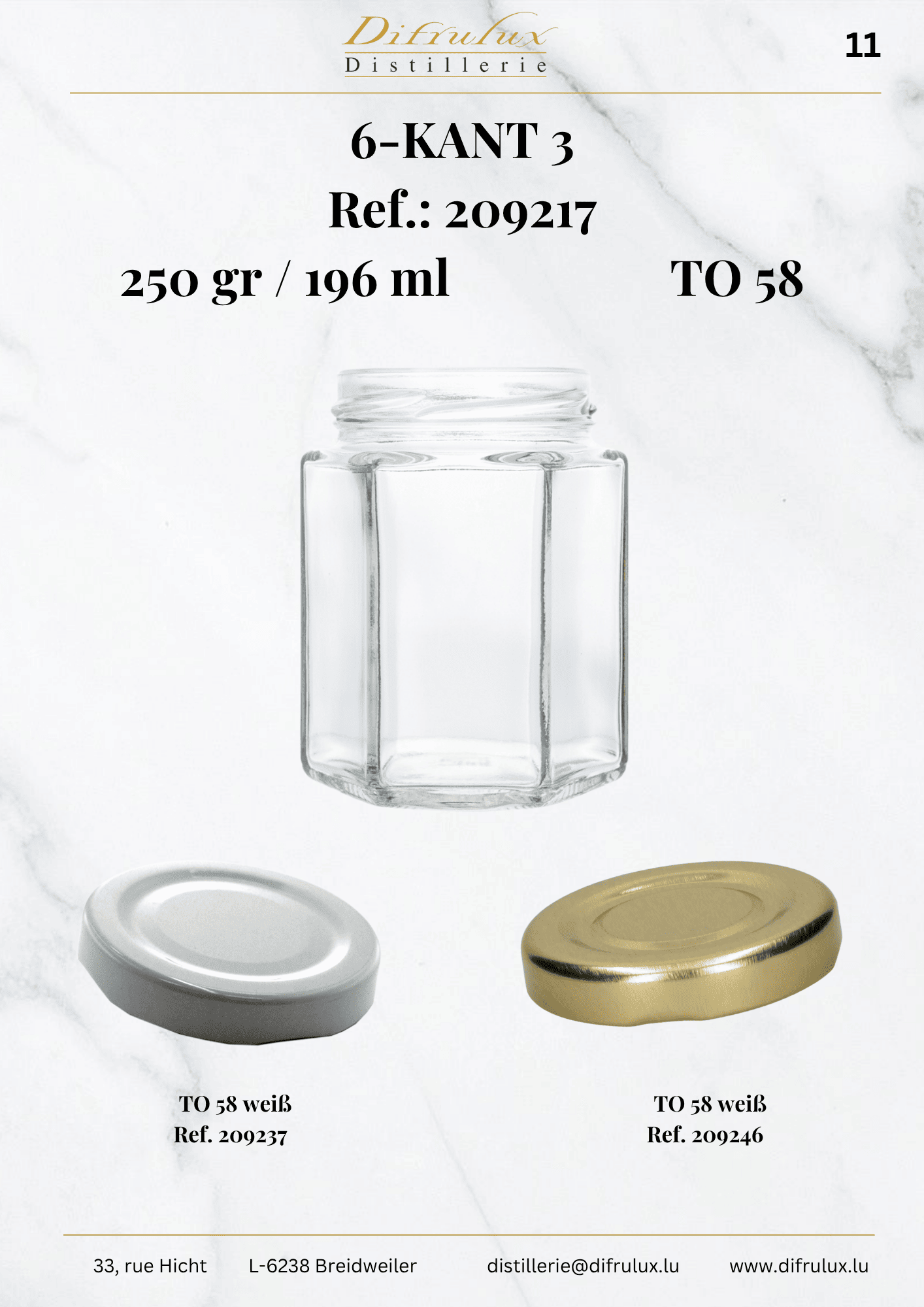 6 kant 3 - Pot à miel, 250 g / 196 ml, TO 58