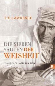 Lawrence, Thomas Edward: Die sieben Säulen der Weisheit Lawrence von Arabien