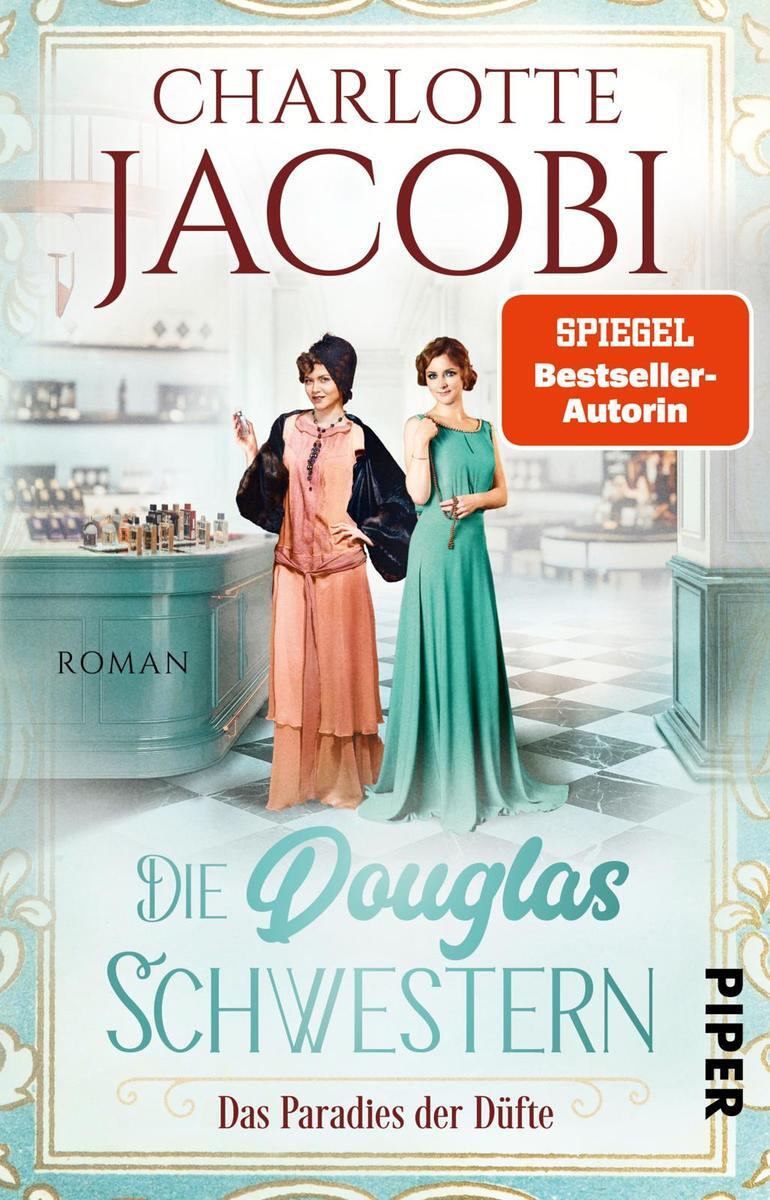 Piper Verlag Jacobi, Charlotte: Die Douglas-Schwestern Letzshop