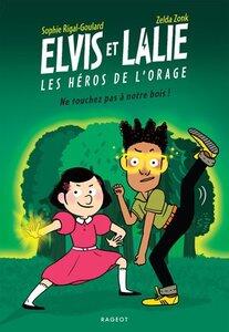 Rigal-Goulard/Zonk: Elvis et lalie, les heros de l'orage - t02 - elvis et lalie, les heros de l'orage - ne touchez pas a