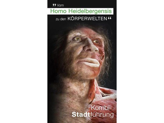 Gutschein: Spaziergang vom Homo Heidelbergensis zu den Körperwelten