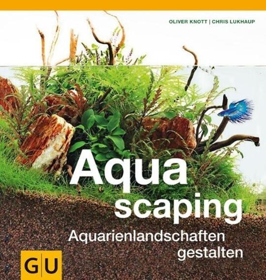 Aquascaping | Knott, Oliver; Lukhaup, Chris