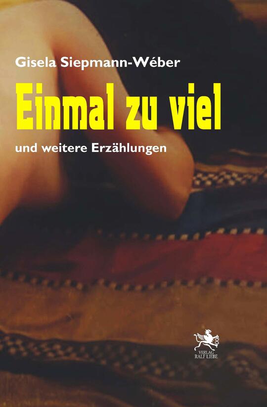 Einmal zu viel | Siepmann-Webér, Gisela