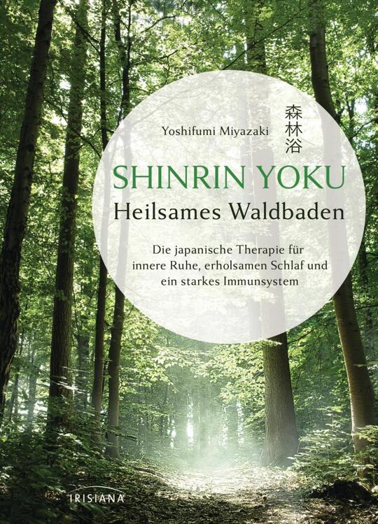 hinrin Yoku - Heilsames Waldbaden | Miyazaki, Yoshifumi