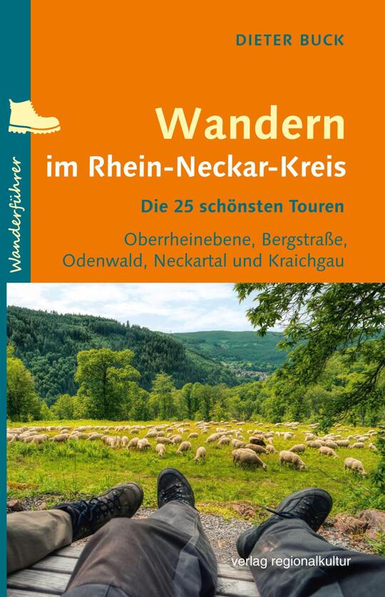 Wandern im Rhein-Neckar-Kreis | Buck, Dieter