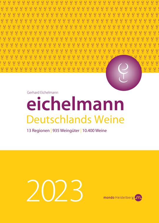 Eichelmann 2023 Deutschlands Weine | Eichelmann, Gerhard